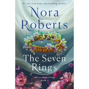 The Seven Rings: The Lost Bride Trilogy, Book 3 -- Nora Roberts - Hardcover