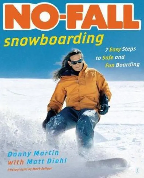 USED-No-Fall Snowboarding: 7 Easy Steps to Safe and Fun Boarding by Martin, Danny (Paperback)