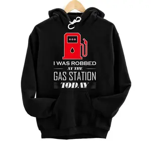 I Was Robbed at the Gas Station Gas Price Shirt Sarcastic Hoodie, Sweatshirt, T-Shirt