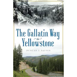 The Gallatin Way to Yellowstone