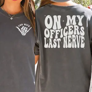 Police Wife T-Shirt, Police Officer Wife Comfort Colors TT-Shirt, Gift for wife, LEO Wife T-Shirt, Fiancée Tee, Cop Wife On My Officers Last Nerve