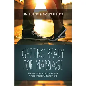 USED-Getting Ready for Marriage: A Practical Road Map for Your Journey Together by Burns, Jim (Paperback)