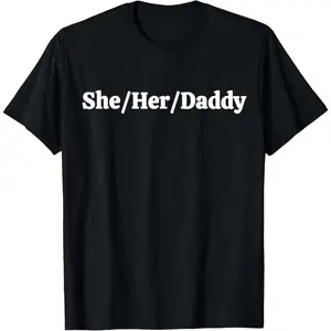 100% Cotton She Her Daddy Funny Lesbian Pride Pronouns Humor  T-Shirt