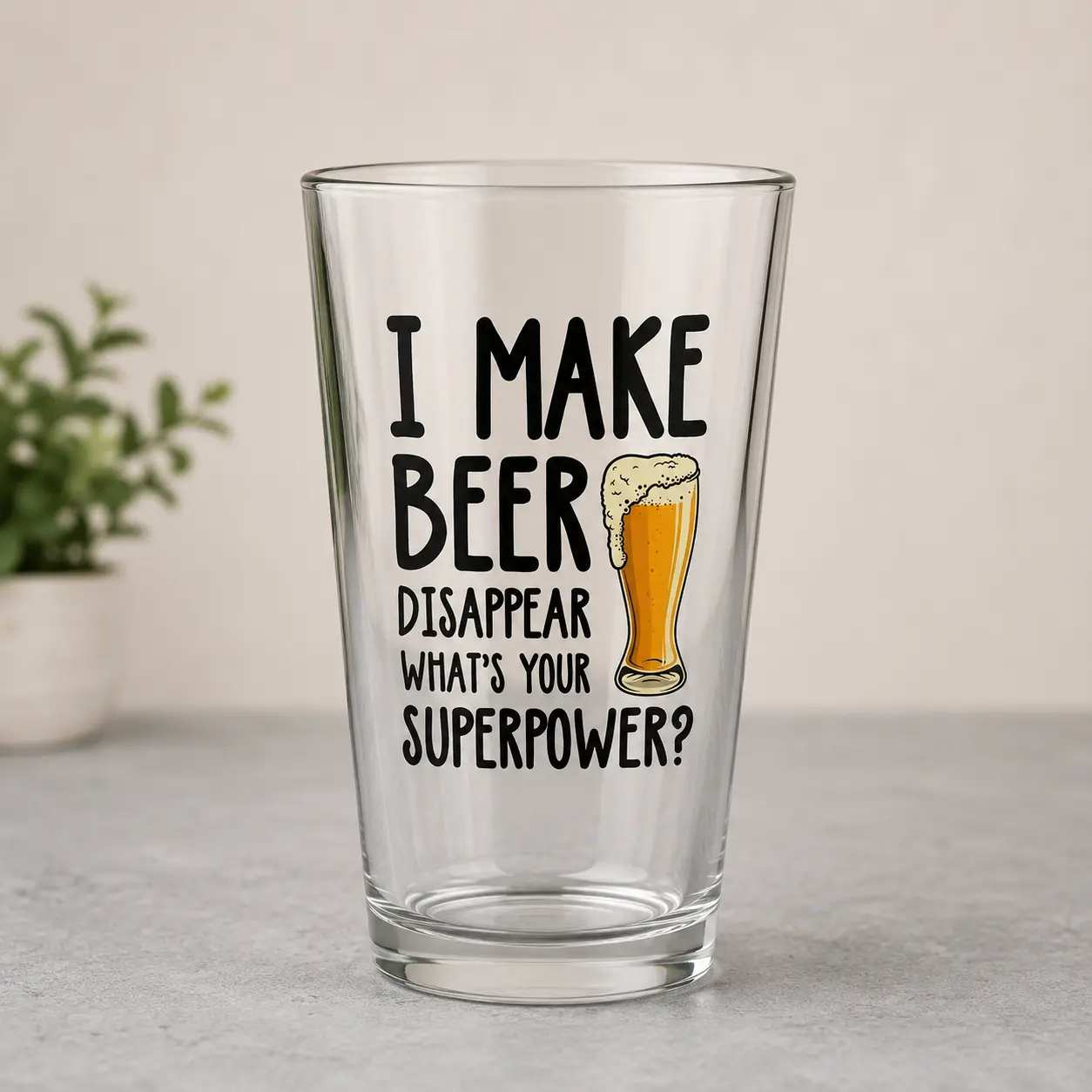 I Make Beer Disapear Whats Your Superpower Custom Printed Beer Glass, Personalized Pint Glass, Stemless Wine Glass, Funny Drinking Glass, Custom Name Glass, Personalized Gift Glass, Beer Glass, Wine Tumbler, Graphic Printed Glass Cup
