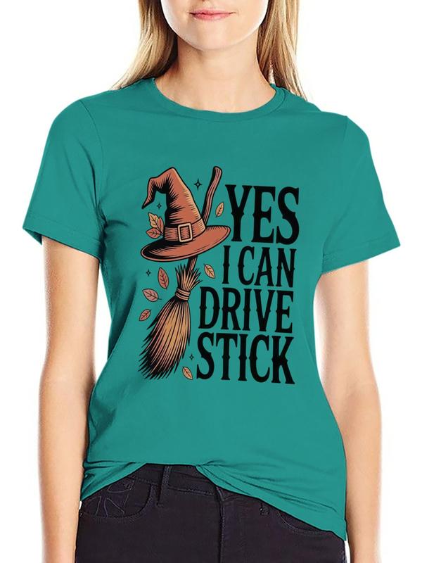 Women's Pure Cotton Graphic Print Tee - "Yes I Can Drive Stick Witch Broom" Design, Short Sleeve, Breathable Crew Neck, Fitted Cut, Funny Halloween Casual Sassy Top