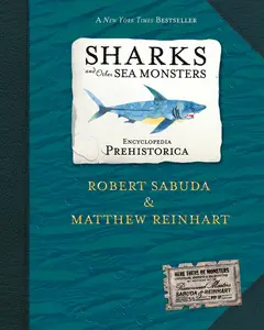 Encyclopedia Prehistorica Sharks and Other Sea Monsters Pop-Up -- Robert Sabuda - Hardcover