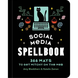 Social Media Spellbook by Amy Blackthorn, Natalie Zaman [Hardcover Book]