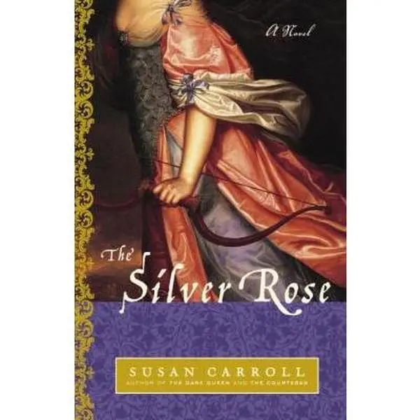 USED-The Silver Rose by Carroll, Susan (Paperback)