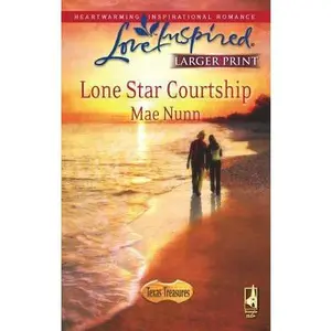 USED-Lone Star Courtship (Texas Treasures Series #4) (Larger Print Love Inspired #445) by Mae Nunn (Unknown)