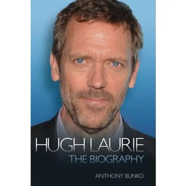 USED-Hugh Laurie: The Biography by Anthony Bunko (Hardcover)