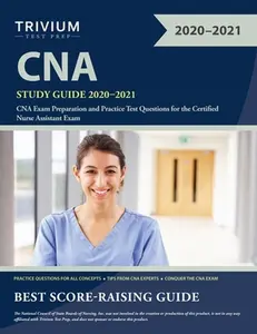 USED-CNA Study Guide 2020-2021: CNA Exam Preparation and Practice Test Questions for the Certified Nurse Assistant Exam by Trivium Nursing Assistant Exam Team (Paperback)