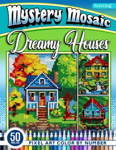 Dreamy Houses Mystery Mosaics Color by Number: 50 Pixel Art Coastal and Lakeside Homes for Creative Coloring