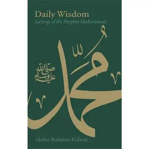 Daily Wisdom: Sayings of The Prophet Muhammad