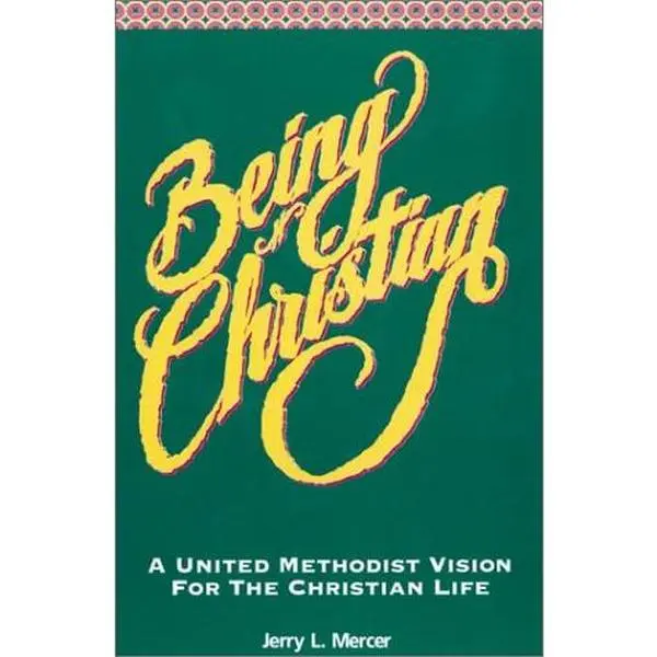 USED Book - Being Christian: A United Methodist Vision for the Christian Life by Jerry L. Mercer (Paperback) - english