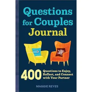 Questions for Couples Journal: 400 Questions to Enjoy, Reflect, and Connect with Your Partner, Grow Closer & Build A Strong Partnership (Relationship Books for Couples)Paperback