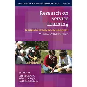 USED-Research on Service Learning: Conceptual Frameworks and Assessments: Volume 2a: Students and Faculty by Clayton, Patti H. (Paperback)