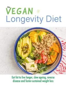 USED-The Vegan Longevity Diet: Eat fat to live longer, slow ageing, reverse disease and faster-sustained weight loss by CookNation (Paperback)