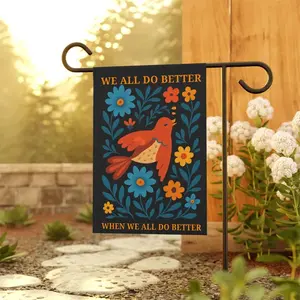 "We All Do Better" Folk Art Bird Garden Flag