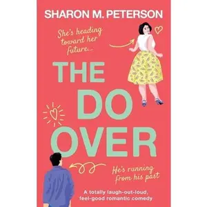 USED-The Do-Over: A totally laugh-out-loud, feel-good romantic comedy by Peterson, Sharon M. (Paperback)