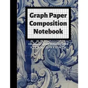 Graph Paper Composition Notebook: Grid Paper Notebook, Quad Ruled, 100 Sheets (Large, 8.5 x 11) -- Graph Paper Notebooks, Paperback
