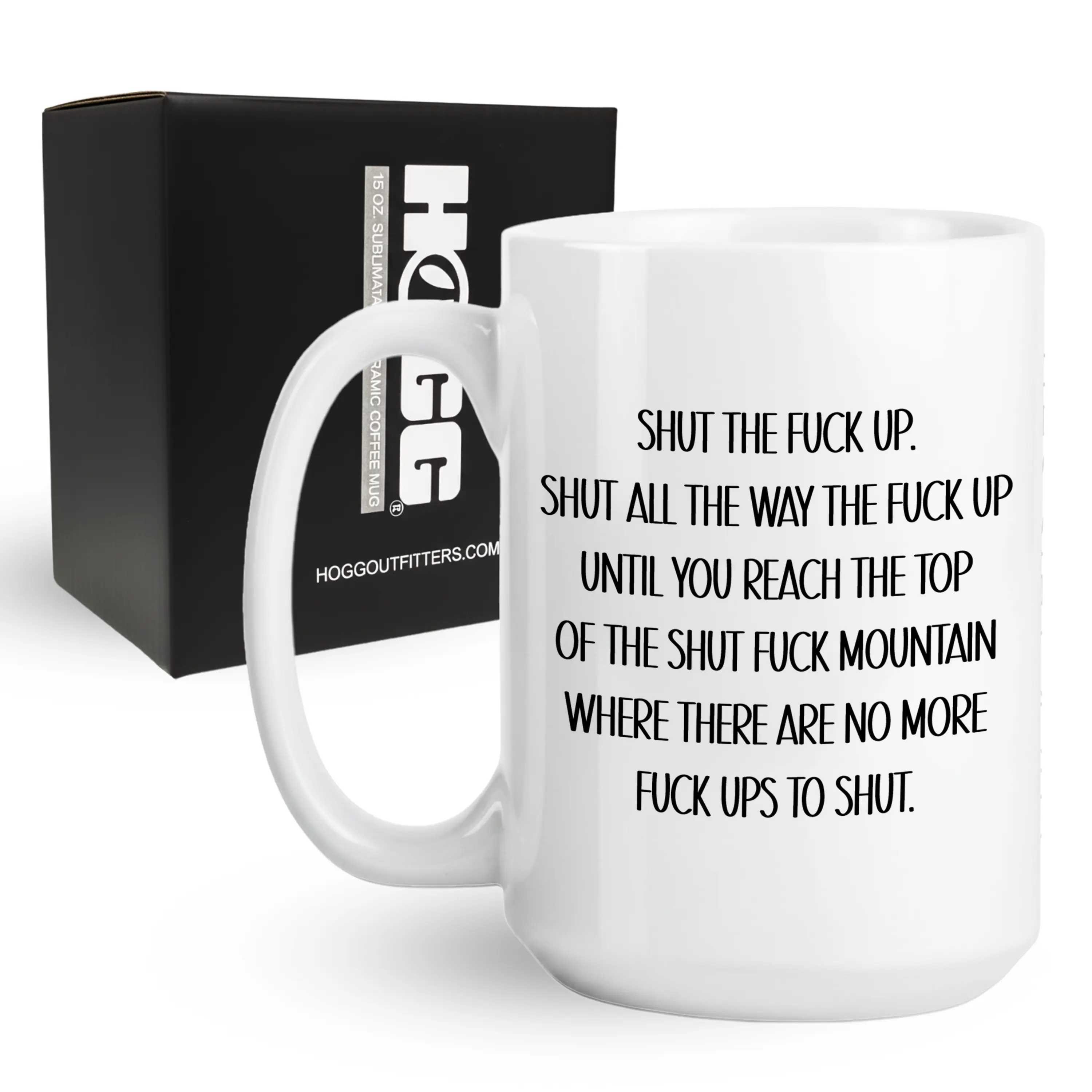 Shut The F*ck Up Coffee Mug Shut The F*ck Up Coffee Mug