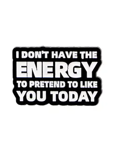 I Don't Have the Energy Lapel Pin Badge, Fun Slogan Brooch for Men & Women, Casual All-Season Fashion Accessory