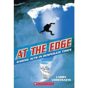 USED-At the Edge: Daring Acts in Desperate Times by Larry Verstraete (Paperback)