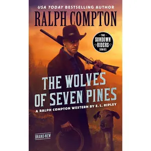USED-Ralph Compton the Wolves of Seven Pines by Ripley, E. L. (Mass Market Paperback)