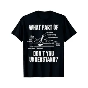 [100% Cotton] 100% Cotton What Part of Welder Welding Clothing T-Shirt Do You Not Understand, 100% Printed Round Neck Short Sleeve T-Shirt, Gift for Men Dad Husband Grandpa, S-XXXL, Black, Seasonal Casual And Trendy Men, Round Neck High Street Pure Short-