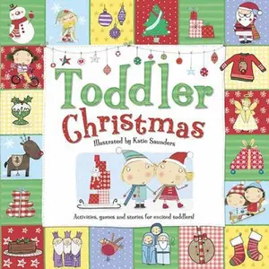 USED-Toddler Christmas: Activities, Games, and Stories for Excited Toddlers (Toddler Books) by Katie Saunders (Hardcover)