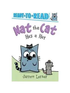 NAT THE CAT HAS A HAT: READY-TO-READ PRE-LEVEL 1 [Hardcover]