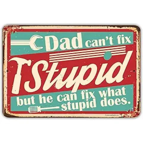 Humor Metal Dad Sign - "Dad Can't Fix Stupid" Home Accessory, Family Animals-Themed Accent, Thoughtful Gift for Kids’ Parent Figure, Christmas Garage Decor, Brightens Any Space