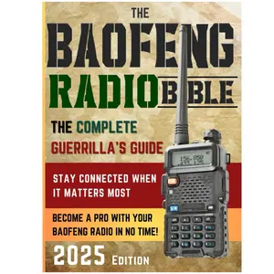 The Baofeng Radio Bible: The Comprehensive and Easy-to-Follow Guerrilla's Guide by Eliot J. Hawke, Paperback