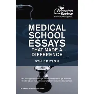USED-Medical School Essays That Made a Difference, 5th Edition (Graduate School Admissions Guides) by Princeton Review (Paperback)