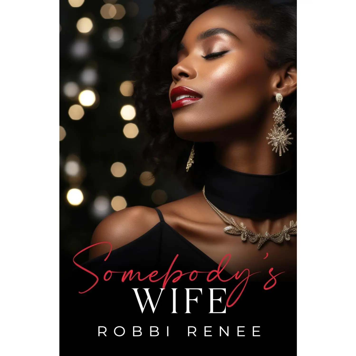 Somebody's Wife -- Robbi Renee - Paperback