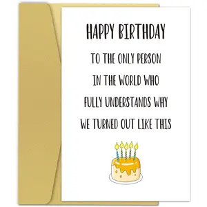 Funny Best Friend Birthday Card, Sister Birthday Card, Humor Birthday Cards for Bestie, Happy Birthday To The Only Person Who Understands Why We Turned Out Like This