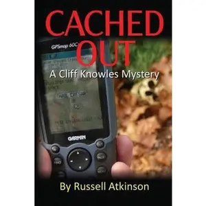 USED-Cached Out: A Cliff Knowles Mystery by Atkinson, Russell (Paperback)