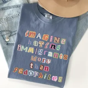 Comfort Colors Imagine Hating Immigrants Graphic Tee, Bold Political Statement Shirt, Abolish Ice Anti Ice, Protect Immigrants T-Shirt, Chinga La Migra, FDT Shirt, Liberal Shirt