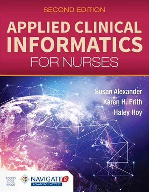 Used Book - Applied Clinical Informatics for Nurses (Paperback, English) - Nurse Workbook with Chapter Objectives, Ethical Conduct - by Alexander, Susan; Hoy, Haley; Frith, Karen - Agency for Healthcare Research and Quality Reference, Explores Bar Coding