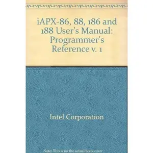 USED-Iapx 86-88, 186-188 User's Manual Programmer's Reference by Intel Corporation (Paperback)