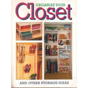 USED-Organize Your Closet and Other Storage Ideas by Debra K. Melchior (Paperback)