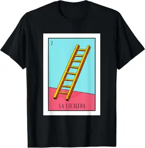 100% Cotton La Escalera Lottery Gift The Ladder Card Mexican Lottery T-Shirt