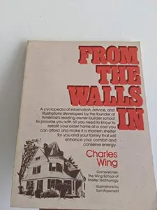 USED-From the walls in by Charles Wing (Paperback)