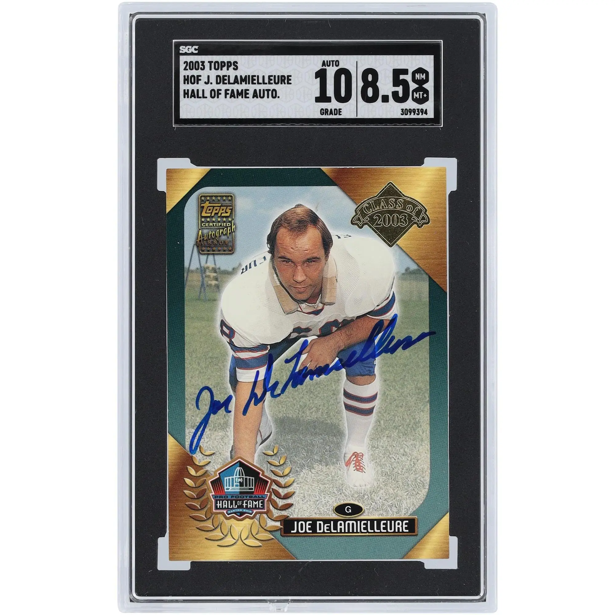 Joe DeLamielleure Buffalo Bills Autographed 2003 Topps HOF Class of 2003 #HOF-JD SGC Authenticated 8.5/10 Card - Fanatics Authentic Certified