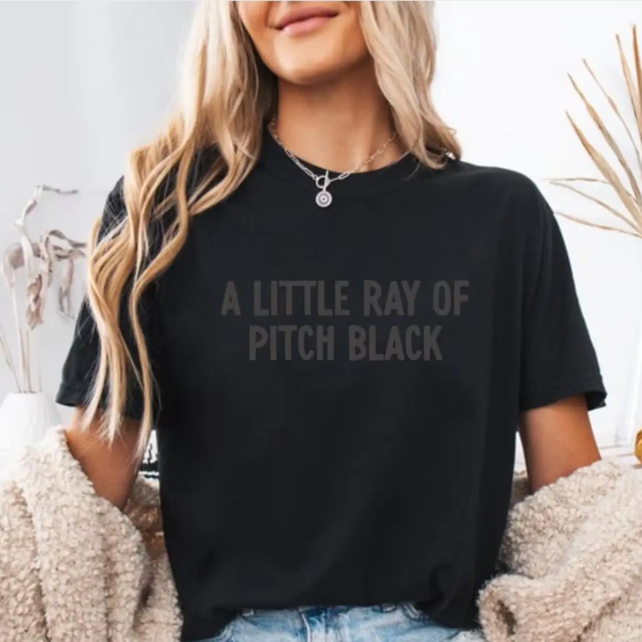 A Little ray of Pitch Black arcasm shirt Funny gift for friend Birthday AShirt Dark Humor Women's Shirts Printed Streetwear