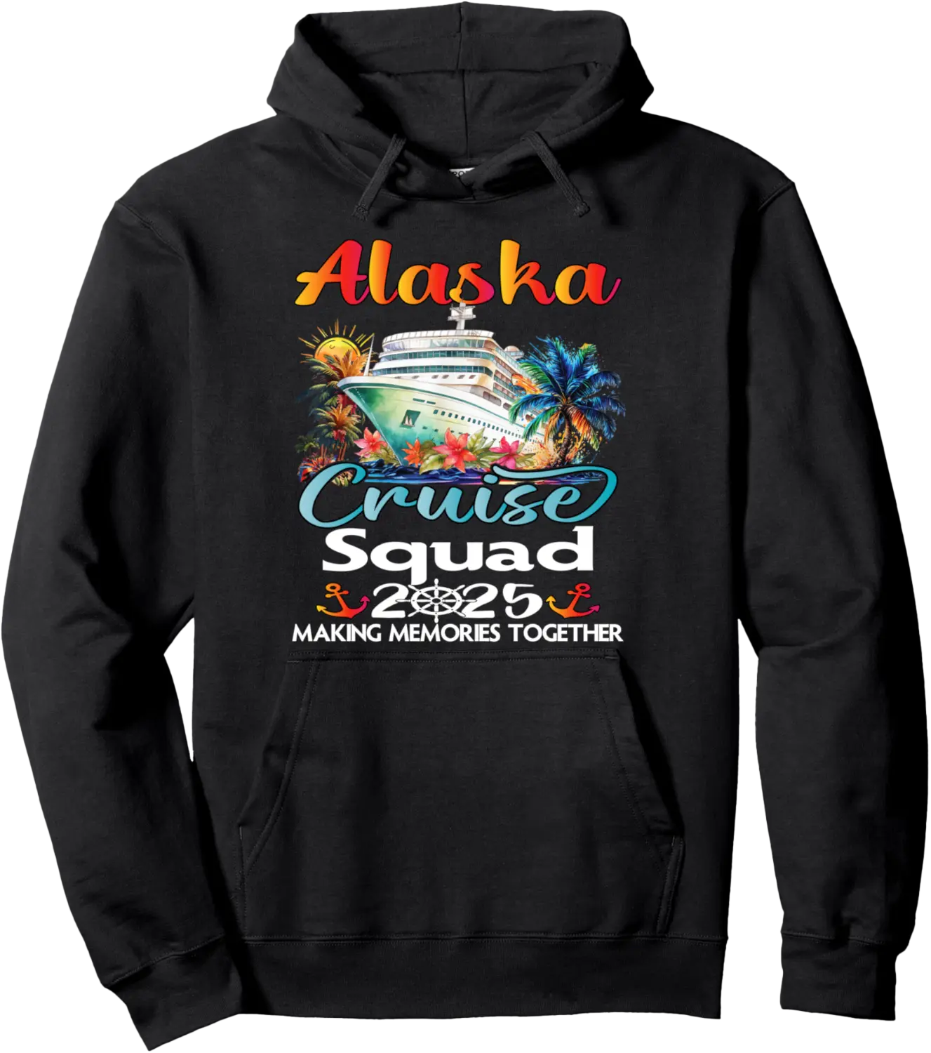 Alaska Cruise Squad 2025 Alaska Friend Family Cruise Ship Pullover Hoodie - Gabriellef Shop 65B0DSW42MDS