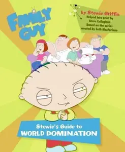 USED-Family Guy: Stewie's Guide to World Domination by Steve Callaghan (Paperback)