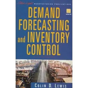 USED-Demand Forecasting and Inventory Control: A Computer Aided Learning Approach (The Oliver Wight Companies) by Colin D. Lewis (Hardcover)