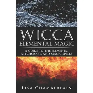 USED-Wicca Elemental Magic: A Guide to the Elements, Witchcraft, and Magic Spells by Chamberlain, Lisa (Paperback)