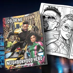 Color Me Brown: Neighborhood Hero Edition Coloring Book - 106 Pages, 50 Unique Images with AI Enhancements